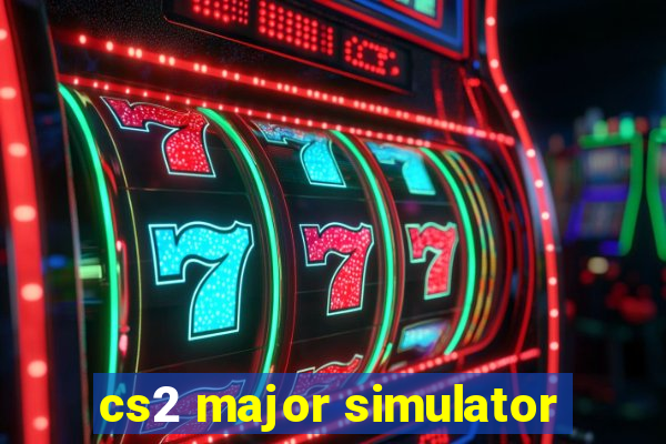 cs2 major simulator